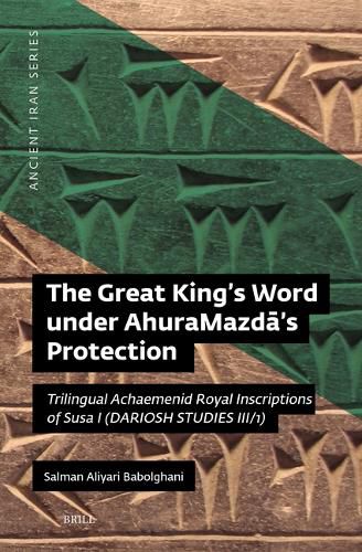 Cover image for The Great King's Word under AhuraMazda's Protection