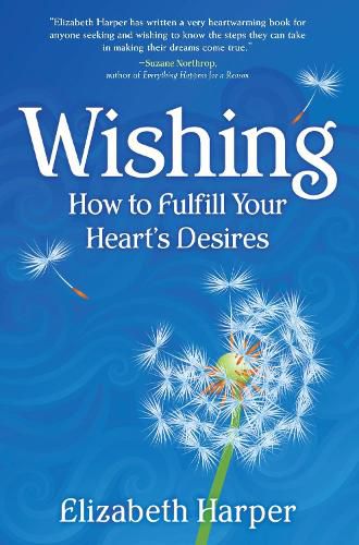 Cover image for Wishing: How to Fulfill Your Heart's Desires