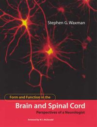 Cover image for Form and Function in the Brain and Spinal Cord: Perspectives of a Neurologist