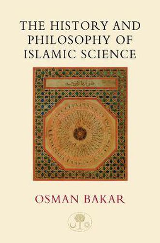 Cover image for The History and Philosophy of Islamic Science