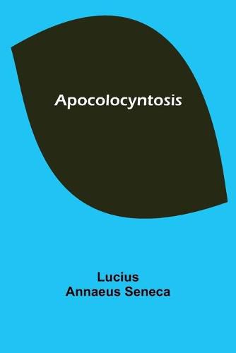 Cover image for Apocolocyntosis