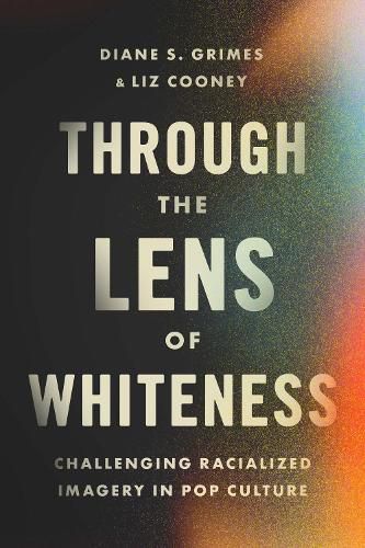 Cover image for Through the Lens of Whiteness