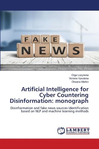 Cover image for Artificial Intelligence for Cyber Countering Disinformation