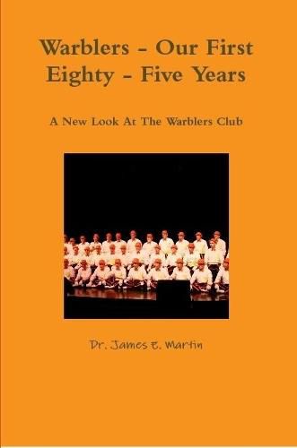 Warblers - Our First Eighty - Five Years