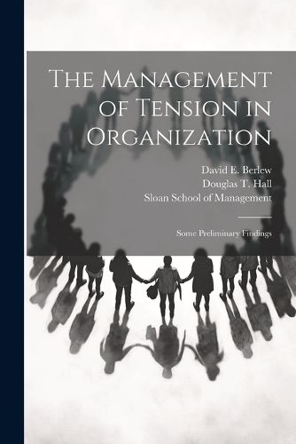 The Management of Tension in Organization