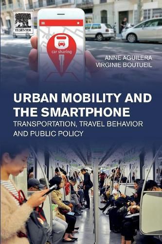 Cover image for Urban Mobility and the Smartphone: Transportation, Travel Behavior and Public Policy