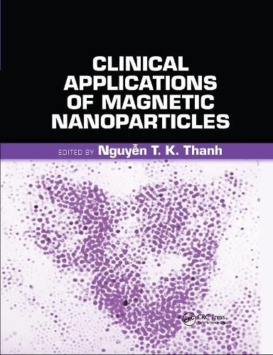 Cover image for Clinical Applications of Magnetic Nanoparticles: From Fabrication to Clinical Applications