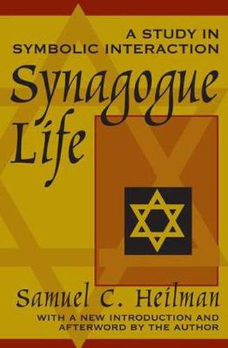 Cover image for Synagogue Life: A Study in Symbolic Interaction