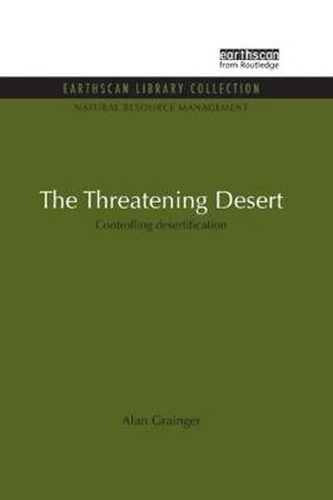Cover image for The Threatening Desert: Controlling desertification