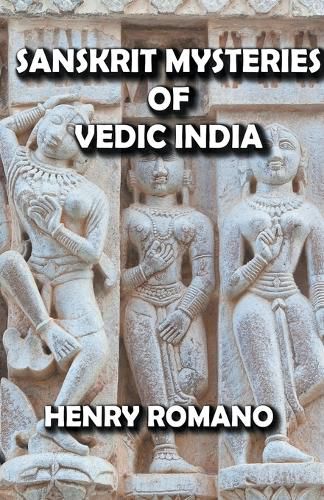 Cover image for Sanskrit Mysteries of Vedic India