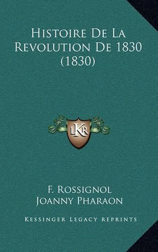 Histoire de La Revolution de 1830 (1830)