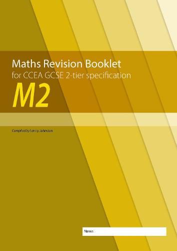 Cover image for M2 Maths Revision Booklet for CCEA GCSE 2-tier Specification