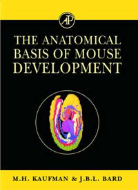 Cover image for The Anatomical Basis of Mouse Development