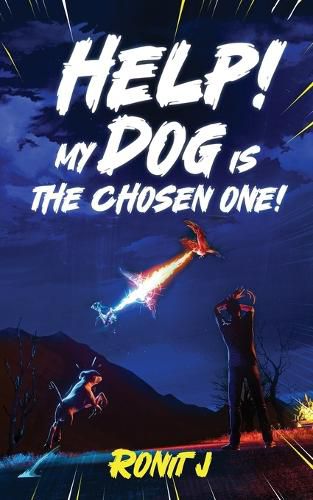 Cover image for Help! My Dog Is The Chosen One!