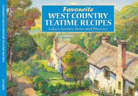 Cover image for Favourite West Country Teatime Recipes