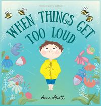 Cover image for When things get too loud: A story about sensory overload