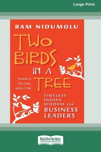Cover image for Two Birds in a Tree: Timeless Indian Wisdom for Business Leaders [16 Pt Large Print Edition]