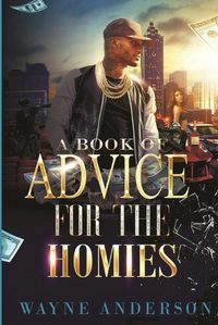 Cover image for A Book of Advice for The Homies