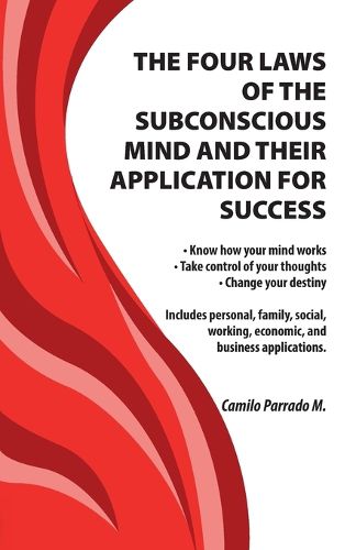 Cover image for The Four Laws of the Subconscious Mind and Their Application for Success