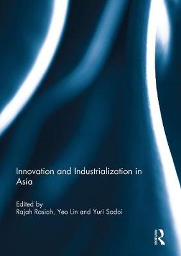 Cover image for Innovation and Industrialization in Asia