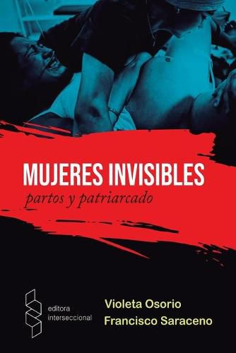 Cover image for Mujeres Invisibles: Partos y Patriarcado