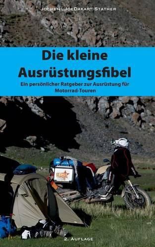 Cover image for Die kleine Ausrustungsfibel: Ein persoenlicher Ratgeber zur Ausrustung fur Motorrad Touren