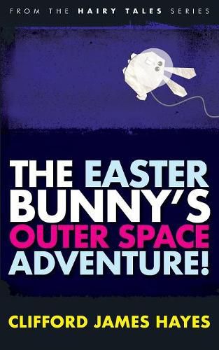 Cover image for The Easter Bunny's Outer Space Adventure!