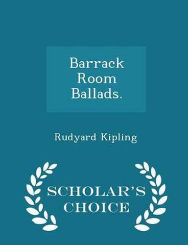 Cover image for Barrack Room Ballads. - Scholar's Choice Edition