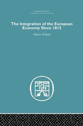 Cover image for The Integration of the European Economy Since 1815