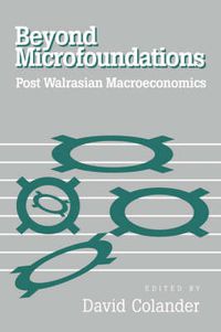 Cover image for Beyond Microfoundations: Post Walrasian Economics