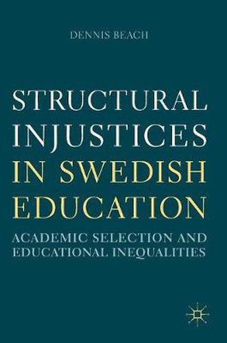 Cover image for Structural Injustices in Swedish Education: Academic Selection and Educational Inequalities