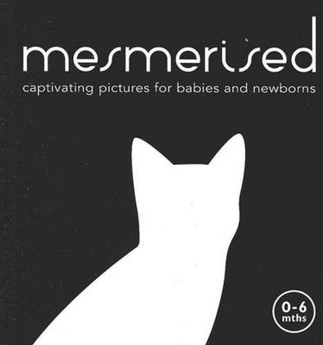Mesmerised: Captivating Pictures for Babies and Newborns