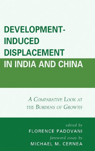 Development-Induced Displacement in India and China: A Comparative Look at the Burdens of Growth