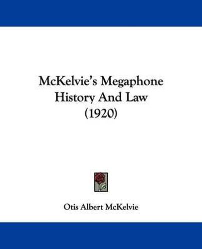 Cover image for McKelvie's Megaphone History and Law (1920)