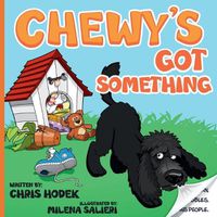 Cover image for Chewy's Got Something