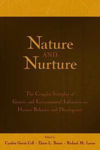 Cover image for Nature and Nurture: The Complex Interplay of Genetic and Environmental Influences on Human Behavior and Development