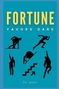 Cover image for Fortune Favors Dare
