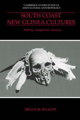 Cover image for South Coast New Guinea Cultures: History, Comparison, Dialectic