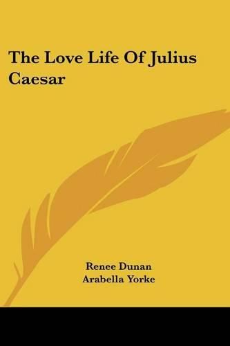 Cover image for The Love Life of Julius Caesar