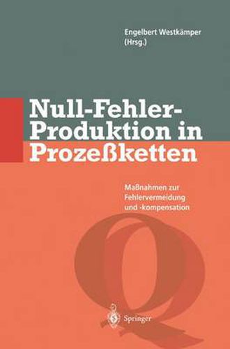 Cover image for Null-Fehler-Produktion in Prozessketten: Massnahmen zur Fehlervermeidung und -kompensation