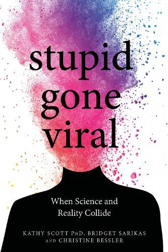 Cover image for Stupid Gone Viral: When Science and Reality Collide