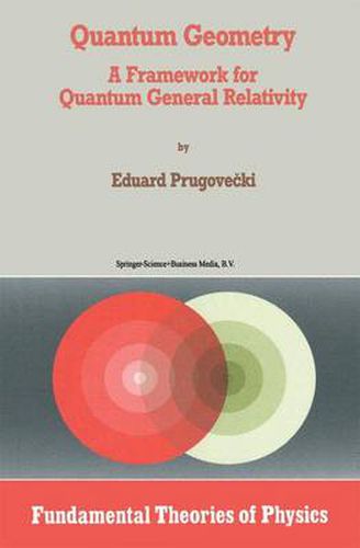 Cover image for Quantum Geometry: A Framework for Quantum General Relativity