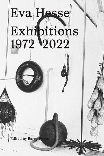 Cover image for Eva Hesse: Exhibitions, 1972-2022
