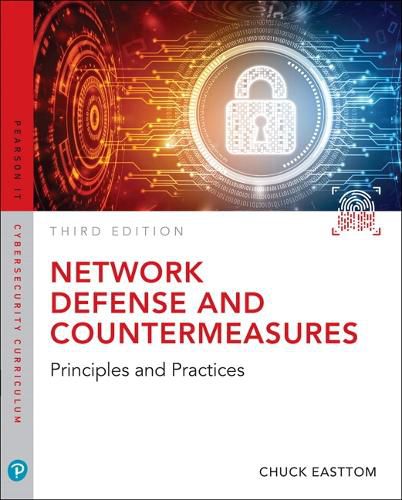 Network Defense and Countermeasures: Principles and Practices