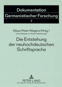 Cover image for Die Entstehung Der Neuhochdeutschen Schriftsprache: 2., Erweiterte Auflage