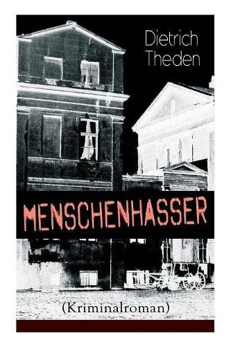 Cover image for Menschenhasser (Kriminalroman): Psychothriller des Autors von  Ein Verteidiger ,  Die zweite Bu e  und  Der Advokatenbauer