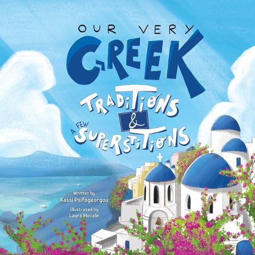 Cover image for Our Very Greek Traditions And A Few Superstitions