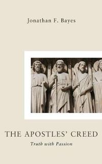 Cover image for The Apostles' Creed: Truth with Passion