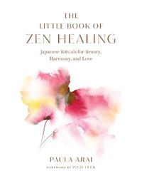 Cover image for The Little Book of Zen Healing