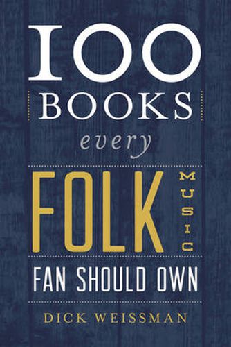 Cover image for 100 Books Every Folk Music Fan Should Own